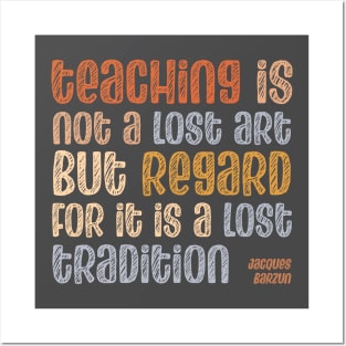 Quote: Teaching is not a lost art, but regard for it is a lost tradition (warm retro mod colors) Posters and Art